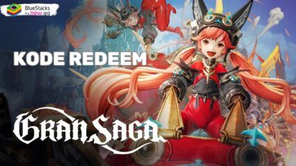 Gran Saga – Semua Kode Redeem Januari 2025