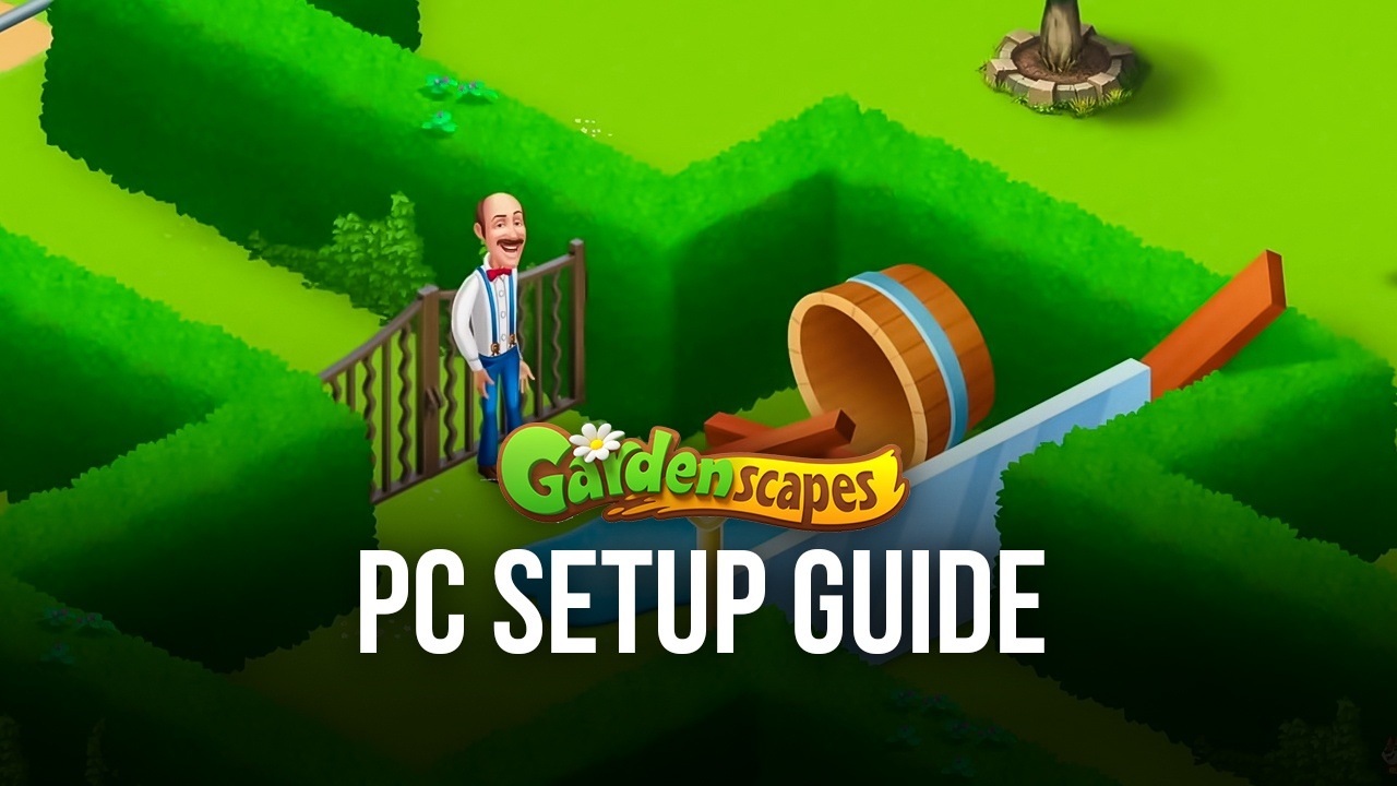 So spielst du Gardenscapes auf dem PC mit BlueStacks