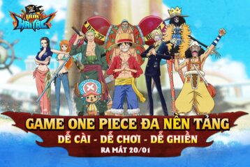 Vua Hải Tặc, game mới chủ đề One Piece sẽ ra mắt ngày 20/1/2022