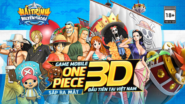Hải Trình Huyền Thoại: Game Mobile One Piece 3D Đầu Tiên Sắp Ra Mắt Tại Việt