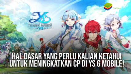 Hal Dasar yang Perlu Kalian Ketahui Untuk Meningkatkan CP di Ys 6 Mobile!