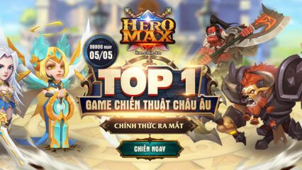 Hero Max: Game Idle chiến thuật sắp ra mắt tại Việt Nam