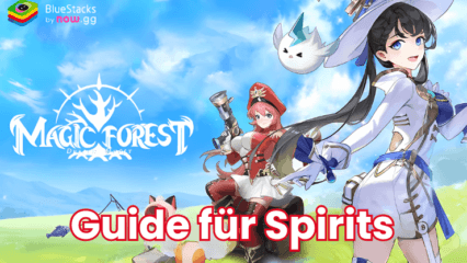 Magic Forest: Dragon Quest Guide für Spirits