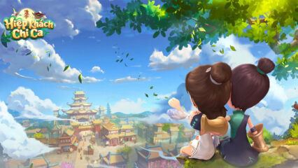 Trải nghiệm Hiệp Khách Chi Ca, game nhập vai phong cách chibi trên PC cùng BlueStacks