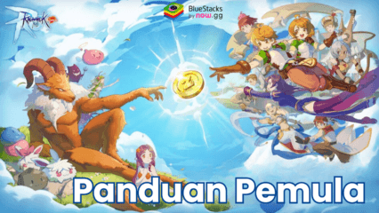 Panduan Pemula Ragnarok M: Classic – Maksimalkan Progress Karaktermu!