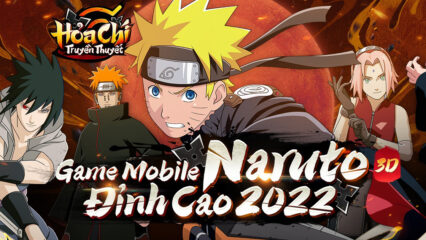 Hỏa Chí Truyền Thuyết: Game nhập vai 3D đề tài Naruto sắp ra mắt