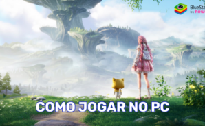 Como jogar Infinity Nikki no PC ou laptop com o BlueStacks