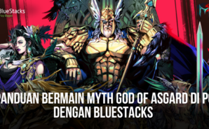 Panduan Memainkan Myth: God of Asgard di PC Dengan BlueStacks