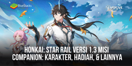 Honkai: Star Rail Versi 1.3 –  Hadirnya Misi Companion Beserta Karakter Terbaru!