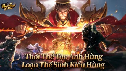 Huyền Thoại Kiêu Hùng: Tựa game mới toanh âm thầm ra mắt thị trường Việt Nam