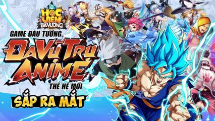 Học Viện Bá Vương Mobile: Game thẻ tướng quy tụ dàn nhân vật Anime/Manga nổi tiếng