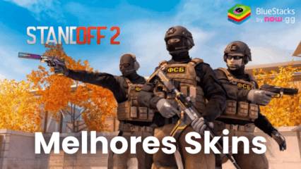 Melhores skins em Standoff 2