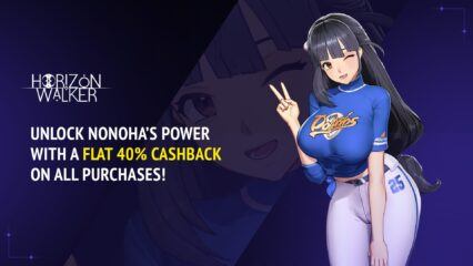 Horizon Walker – Nonoha Arrives With a Massive Flat 40% Cashback