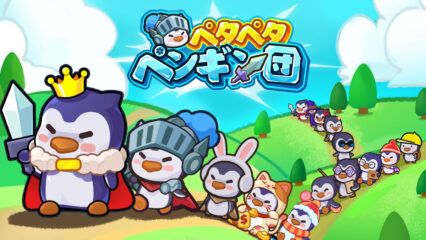 『ペタペタペンギン団』初心者ガイド｜まずは基本を押さえて楽しく育成！