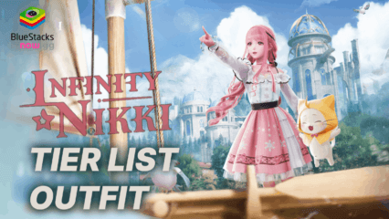 Infinity Nikki Daftar Tier List Outfit Paling Modis