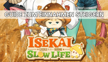 Isekai: Slow Life – Der Guide zum Geld verdienen