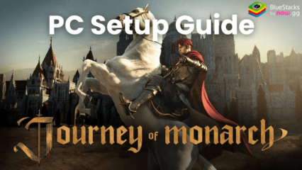 How to Install and Play Journey of Monarch on PC with BlueStacks