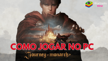 Como instalar e jogar Journey of Monarch no PC com o BlueStacks