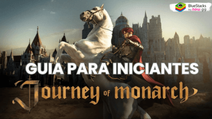 Guia para iniciantes em Journey of Monarch – Progrida mais rápido em sua jornada