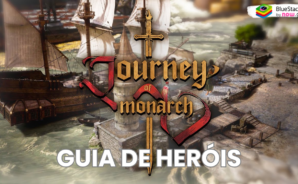 Guia de heróis em Journey of Monarch &#8211; Monte uma equipe formidável