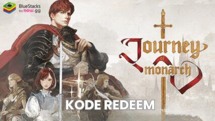 Journey of Monarch – Semua Kode Redeem Aktif untuk Januari 2025