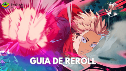 Guia de reroll em Jujutsu Kaisen Phantom Parade – Como obter os personagens mais fortes