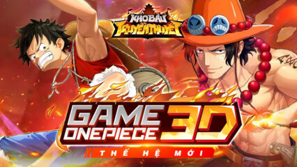 Kho Báu Truyền Thuyết: Lại có thêm game mobile mới đề tài One Piece