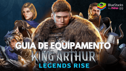 Guia de equipamentos em King Arthur: Legends Rise – Confira como aumentar o poder no jogo