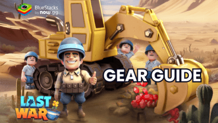 Gear Guide for Last War: Survival Game – Crafting, Upgrading, and Optimizing Gear for Your Heroes