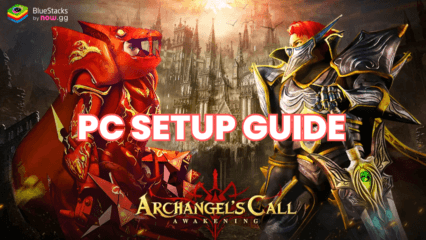 How to Play Archangel’s Call: Awakening on PC with BlueStacks