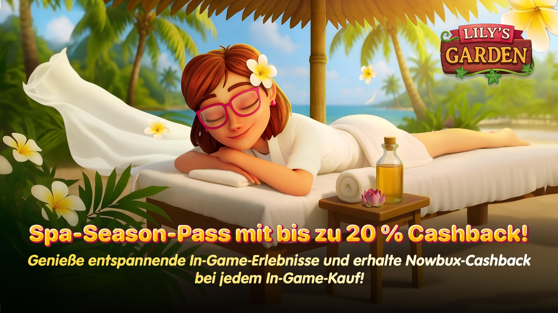 Schalte jetzt bis zu 20% nowBux Cashback auf Desktop & Mobile im Spa Season Pass von Lily’s Garden frei!