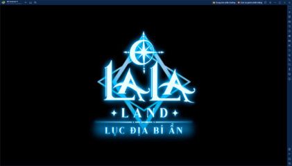 Các hoạt động hàng ngày trong LaLa Land: Lục Địa Bí Ẩn