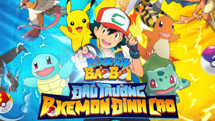 Liên Minh Bảo Bối: Game đấu trường Pokemon ra mắt đầu tháng 5/2022