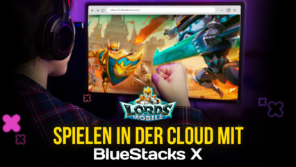 So spielst du Lords Mobile in der Cloud mit BlueStacks X