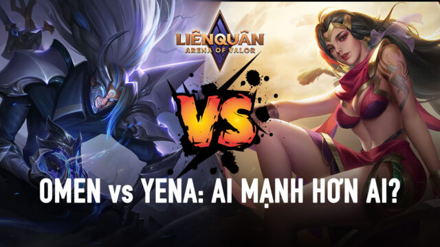 So kèo Omen vs Yena, những vị tướng khó chơi nhất trong Liên Quân Mobile