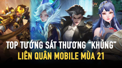 Liên Quân Mobile: Top những vị tướng có sát thương “khủng” nhất mùa 21