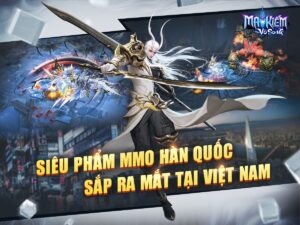 Ma Kiếm Vô Song mở link tải, chuẩn bị ra mắt