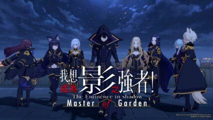 《我想成為影之强者Master of Garden》影之强者，與影同行