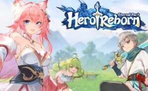 Hero Reborn：Eternal Pact &#8211; ระบบระดับสหาย ระดับสูงที่ลึกกว่า