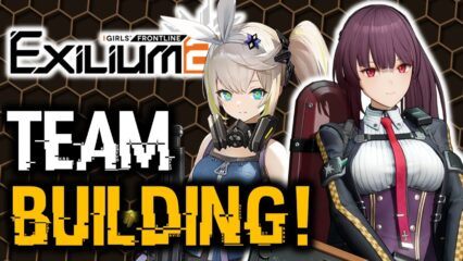 Mastering Team Synergies in GIRLS’ FRONTLINE 2: EXILIUM