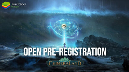 MMORPG Chimera Land Telah Resmi Buka Tahap Pre-Registration!