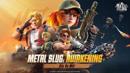 Metal Slug: Awakening sẽ tung bản thử nghiệm trong hè này