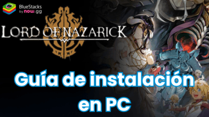 Cómo jugar a Lord of Nazarick en PC con BlueStacks