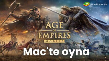 BlueStacks Air ile Age of Empires Mobile Mac Kurulum Rehberi