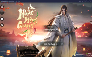 Trải nghiệm siêu phẩm game 3D Nhất Mộng Giang Hồ trên PC cùng BlueStacks