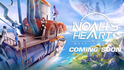 Noah’s Heart SEA hé lộ thông tin phát hành tại Việt Nam