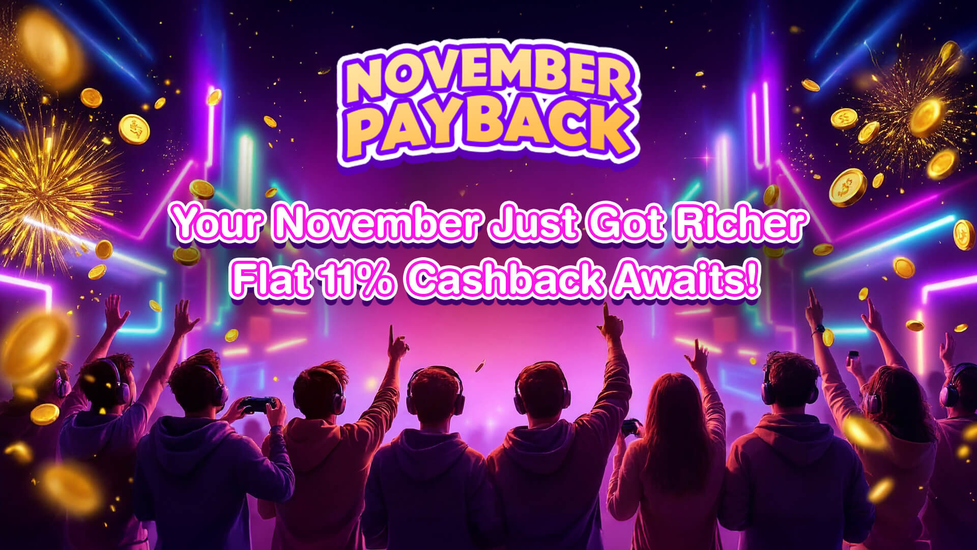 November Payback Is Here – Flat 11% Off on Exclusive Games!