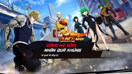 One Punch Man: The Strongest cho đăng ký tải trước, hé lộ thời điểm ra mắt