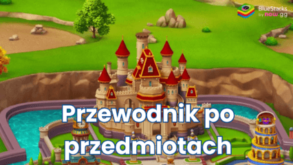 Przewodnik po przedmiotach Royal Kingdom – najlepsze sposoby na wykorzystanie ważnych zasobów