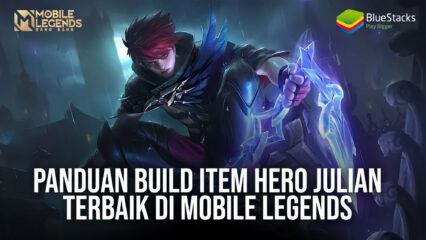 Panduan Build Item Hero Julian Terbaik di Mobile Legends